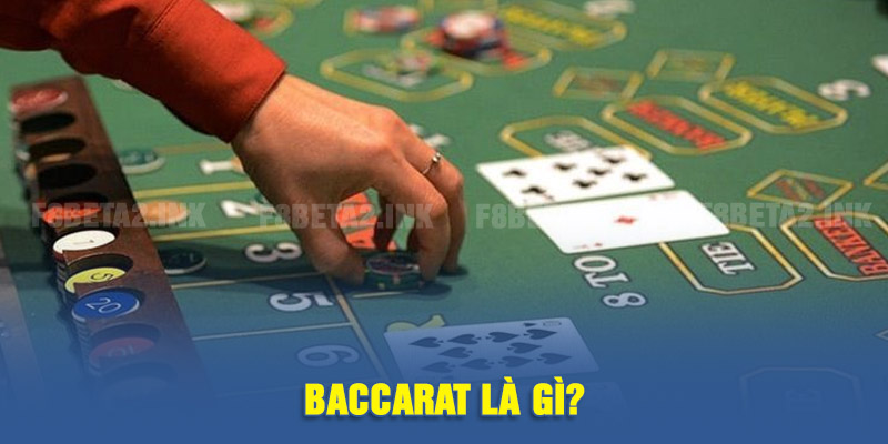 Baccarat là gì?